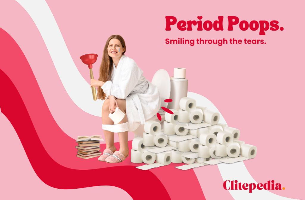 Period poops